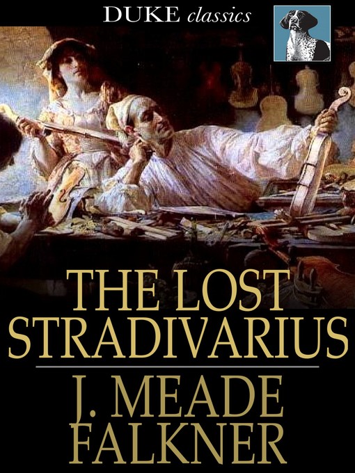 Title details for The Lost Stradivarius by J. Meade Falkner - Wait list